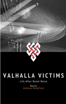 Valhalla Victims: Life after Death Metal