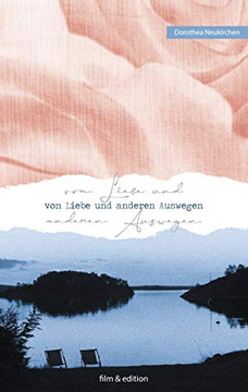 Von Liebe und anderen Auswegen (German Edition)