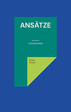 Ans??tze: Aphorismen (German Edition)