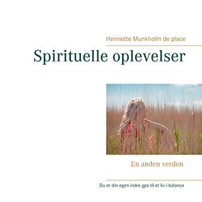 Spirituelle oplevelser: En anden verden (Danish Edition)
