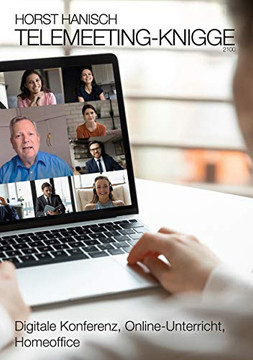 Telemeeting 2100: Digitale Konferenz, Online-Unterricht, Homeoffice (German Edition)