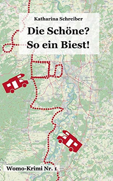 Die Sch?ne? So ein Biest!: Der Womo-Krimi Nr. 1 (German Edition)