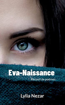 Eva-Naissance: Recueil De Po?mes (French Edition)