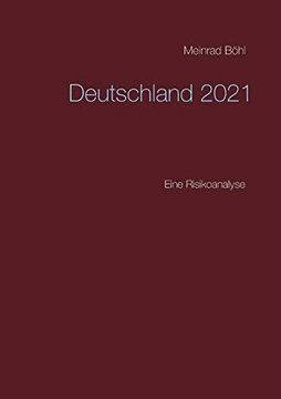 Deutschland 2021: Eine Risikoanalyse (German Edition)