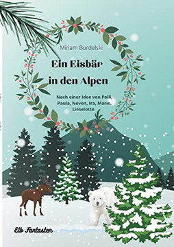 Ein Eisbar in den Alpen (German Edition) Ein Eisbar in den Alpen (German Edition)