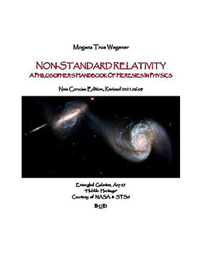 Non-Standard Relativity: A Philosopher's Handbook Of Heresies In Physics