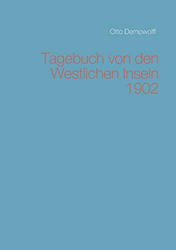 Tagebuch von den Westlichen Inseln 1902 (German Edition) Tagebuch von den Westlichen Inseln 1902 (German Edition)