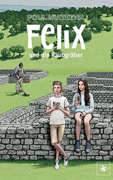 Felix und die Raubgr?ber (German Edition)