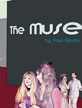 The Muse: a Graphic Roman by Paul Riedel