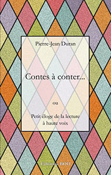 Contes ? Conter...: Petit ?loge De La Lecture ? Haute Voix (French Edition)