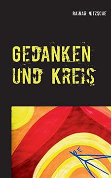Gedanken Und Kreis: Autobiografisches. Nitzsche Meets Nietzsche. Tr??ume Von Der Zukunft Der Menschheit. (German Edition)