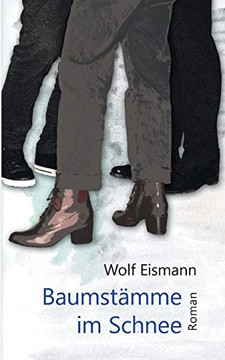 Baumst?mme Im Schnee: Roman (German Edition)
