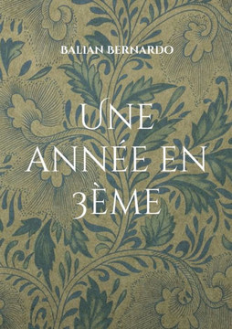Une Annee En 3?me: Recueil De Nouvelles Et Poesies (French Edition)