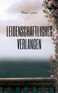 Leidenschaftliches Verlangen (German Edition)
