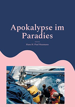 Apokalypse im Paradies: Ein Abenteuer wird zur t?dlichen Falle (German Edition)