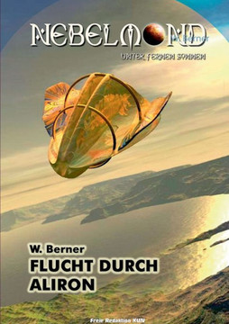 Nebelmond ...Unter Fernen Sonnen: Flucht Durch Aliron (German Edition)