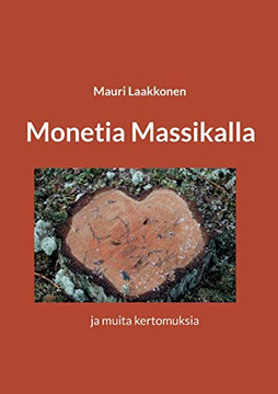 Monetia Massikalla: ja muita kertomuksia (Finnish Edition)