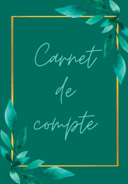 Carnet De Compte ? Remplir: Gestion Budgetaire, Cahier De Suivi De Budget Familial - 1 An De Gestion De Compte ? Completer (French Edition)
