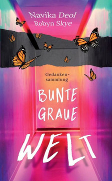 Bunte Graue Welt: Gedankensammlung (German Edition)