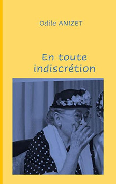 En Toute Indiscr?tion (French Edition)