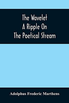 The Wavelet; A Ripple On The Poetical Stream