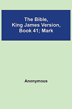 The Bible, King James Version, Book 41; Mark