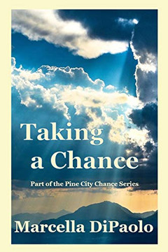 Taking A Chance (Pine City Chance Series) Taking A Chance (Pine City Chance Series)