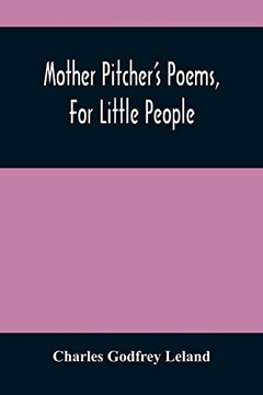 Mother Pitcher's Poems, For Little People