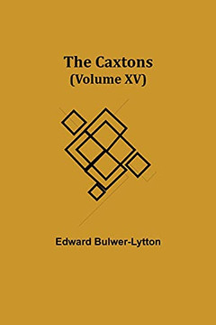 The Caxtons, (Volume Xv)