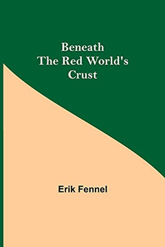 Beneath The Red World's Crust