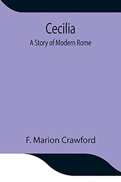 Cecilia; A Story Of Modern Rome