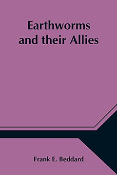 Earthworms And Their Allies Earthworms And Their Allies