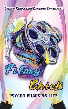 Filmy Chick: Psycho-Filmising Life