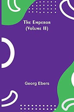 The Emperor (Volume Ii)