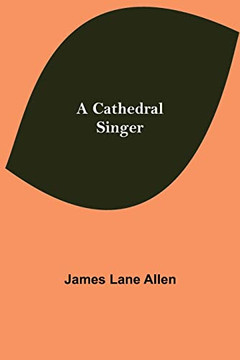A Cathedral Singer A Cathedral Singer
