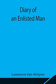Diary Of An Enlisted Man Diary Of An Enlisted Man