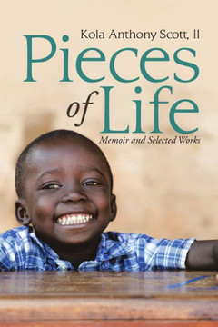 Pieces Of Life: Memoir And Selected Works