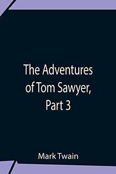 The Adventures Of Tom Sawyer, Part 3