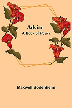 Advice: A Book Of Poems Advice: A Book Of Poems