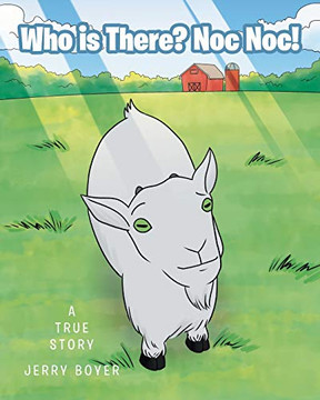 Who is There? Noc Noc!: A True Story Who is There? Noc Noc!: A True Story