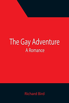 The Gay Adventure : A Romance
