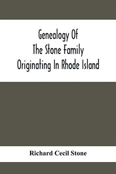 Gealogy Of The Stoneamily Origating In Rhode Iand
