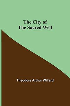 The City Of The Sacred Well