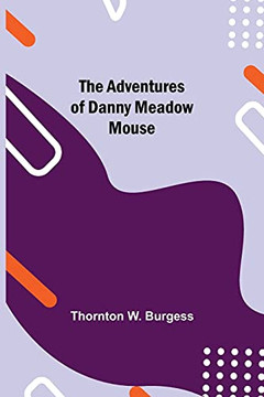 The Adventures Of Danny Meadow Mouse