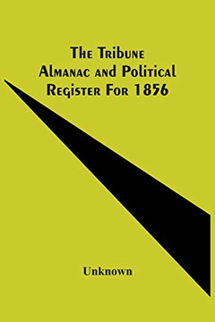 The Tribune Almanac And Political Register For 1856