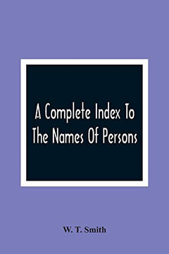 A Complete Index To The Names Of Persons, Places And Subjects Mentioned In Littell's Laws Of Kentucky: A Genealogical And Historical Guide