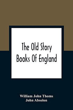 The Old Story Books Of England: Illustrated With Twelve Pictures By Eminent Artists