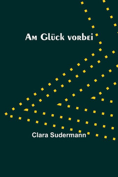 Am Gl?ck vorbei (German Edition) Am Gl?ck vorbei (German Edition)