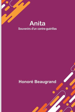 Anita: Souvenirs D'Un Contre-Gu?rillas (French Edition) - 9789357097413