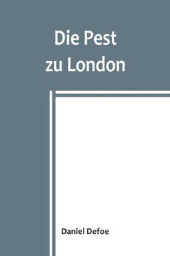Die Pest Zu London (German Edition) - 9789356903630